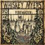 "WHISKEY MYERS FIREWATER" steht oben. Illustration von Destilliergerät, Fässern und Pflanzen, umrahmt von Efeu und gelben Rosen., 2 LPs