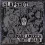 Slapshot: Make America Hate Again (Limited-Edition) (Colored Vinyl), LP