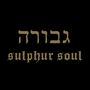 Gevurah: Sulphur Soul, LP
