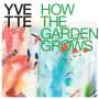 Yvette: How The Garden Grows, LP