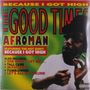 "BECAUSE I GOT HIGH" oben, "THE GOOD TIMES" groß, "AFROMAN" groß. Ein Mann mit Sonnenbrille und Hut auf grün-gelbem Hintergrund.
