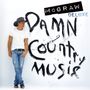 Tim McGraw: Damn Country Music (Deluxe Edition), CD
