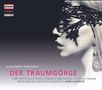 Alexander von Zemlinsky: Der Traumgörge (Oper in 2 Akten), 2 CDs