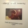 Tony Joe White: That On The Road Look Live (Limited Edition) (White Vinyl), LP,LP