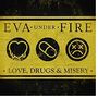 Eva Under Fire: Love, Drugs & Misery, CD, CD