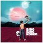 Bang Bang Romeo: A Heartbreaker's Guide To The Galaxy, LP, LP