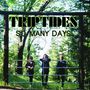 Triptides: So Many Days, MAX