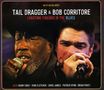 Tail Tail Dragger & Bob Corritore: Longtime Friends In The Blues, CD