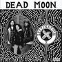 Dead Moon: Destination X (remastered) (mono), LP