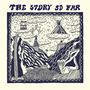 The Story So Far: The Story So Far (Limited Edition) (Colored Vinyl), LP