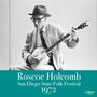 Roscoe Holcomb: San Diego State Folk Festival 1972, CD, CD