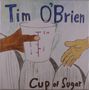 Tim O'Brien: Cup Of Sugar, LP, LP