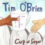 Tim O'Brien: Cup Of Sugar, CD