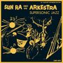 Sun Ra: Supersonic Jazz, 2 LPs, 2 LPs