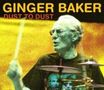 Ginger Baker: Dust To Dust, CD
