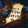 Pencey Sloe: Don't Believe, Watch Out, LP