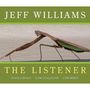 Jeff Williams: Listener, CD, CD