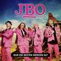J.B.O.     (James Blast Orchester): Nur die Besten werden alt, CD, CD