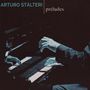 Arturo Stàlteri: Préludes, CD