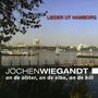 Jochen Wiegandt: An De Alster An De Elbe An De, CD
