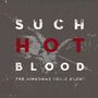 The Airborne Toxic Event: Such Hot Blood, LP,SIN