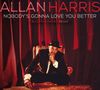 Allan Harris: Nobody's Gonna Love You Better, CD