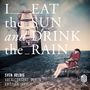 Sven Helbig (geb. 1968): I eat the sun and drink the rain (für Chor & Elektronik) (180g), LP