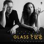 Philip Glass: Glass Two - Arrangements für Vibraphon & Klavier (180g), LP