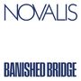 Novalis: Banished Bridge (Limited Edition) (Colored Vinyl), LP