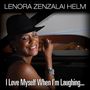 Lenora Zenzalai Helm: I Love Myself When I'm Laughin, CD