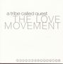 A Tribe Called Quest: The Love Movement (Limited Edition), CD