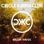 Text: "CIRCLE KARMA CLUB", "WREAK HAVOC", weiß auf nebulösem Hintergrund; mittig ein stilisiertes Logo mit "OKC"., LP