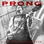 "PRONG" und "LIVE AND UNCLEANSED" in roten Buchstaben, ein Musiker spielt Gitarre vor einem Hintergrund aus Zeitungstexten., LP