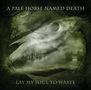 A Pale Horse Named Death: Lay My Soul To Waste, CD