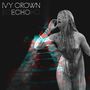 Ivy Crown: Echo, CD