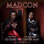 Madcon: So Dark The Con Of Man, CD