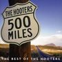 The Hooters: 500 Miles: The Best Of Hooters, CD