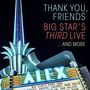 Big Star's Third: Thank You, Friends: Big Star's Third Live...And More, CD,CD,DVD