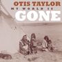 Otis Taylor: My World Is Gone, CD