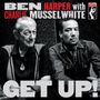 Ben Harper & Charlie Musselwhite: Get Up (CD + DVD) (Deluxe Edition), CD,DVD