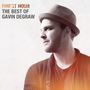 Gavin DeGraw: Finest Hour: The Best of Gavin DeGraw, CD