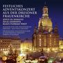 : Festliches Adventskonzert aus der Dresdner Frauenkirche 2013, CD