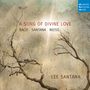 Lee Santana - A Song of Divine Love, CD