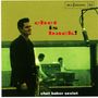 Chet Baker: Chet Is Back! + 4, CD