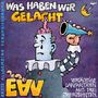 Erste Allgemeine Verunsicherung (EAV): Was haben wir gelacht.. - verdächtige Larifaritäten aus drei Jahrzehnten, CD