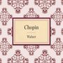 Frederic Chopin (1810-1849): Walzer Nr.1-12, CD