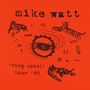 Mike Watt: Ring Spiel Tour '95, LP,LP