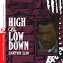 Lightnin' Slim: High & Low Down, CD