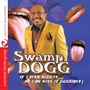 Swamp Dogg: If I Ever Kiss It: He Can Kiss It Goodbye, CD
