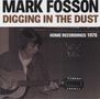 Mark Fosson: Digging In The Dust: Home Recordings 1976, LP